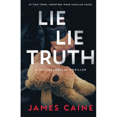 Lie Lie Truth: A Psychological Thriller