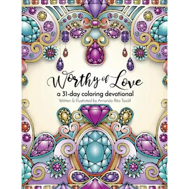 Worthy of Love: A 31 Day Coloring Journey
