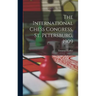 The International Chess Congress, St. Petersburg, 1909
