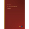 First Across the Continent: in large print