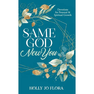 Same God, New You: Devotions for Personal & Spiritual Growth
