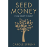 Seed Money: From Doubt to Clout