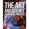 The Art and Science of Medical Practice