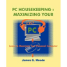 PC Housekeeping: Maximizing Your PC