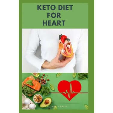 Keto Diet for Heart: Preventing and Managing Cardio Vascular Disease with Keto Diet: Includes Delicious Recipes and Cookbook