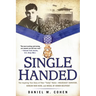 Single Handed: The Inspiring True Story of Tibor Teddy Rubin--Holocaust Survivor, Korean War Hero, and Medal of Honor Recipient