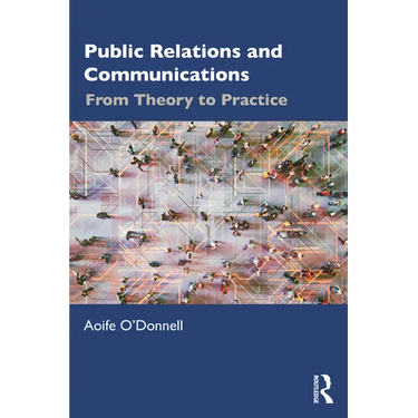 Public Relations and Communications: From Theory to Practice