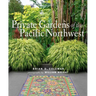 Private Gardens of the Pacific Northwest