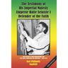 The Testimony of His Imperial Majesty, Emperor Haile Selassie I: Defender of the Faith