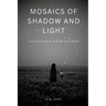 Mosaics of Shadow and Light
