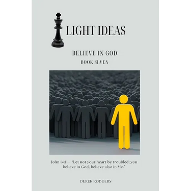 Light Ideas: Believe in God