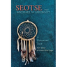 Seotse, A Visionary Tale: Part Three of Green River Saga