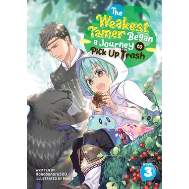 The Weakest Tamer Began a Journey to Pick Up Trash (Light Novel) Vol. 3