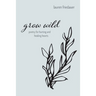 Grow Wild