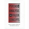 Psychoanalysis: The Major Concepts (Revised)