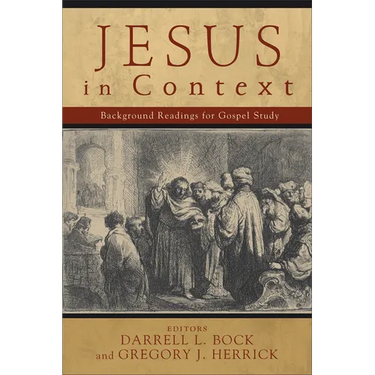 Jesus in Context: Background Readings for Gospel Study