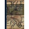Poland Under the Dominion of Russia