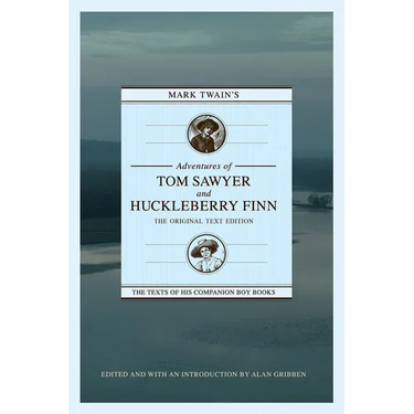 Mark Twain's Adventures of Tom Sawyer and Huckleberry Finn: The Original Text Edition