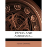Papers and Addresses...