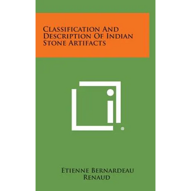 Classification And Description Of Indian Stone Artifacts