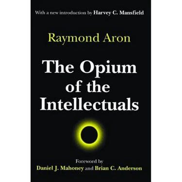 The Opium of the Intellectuals