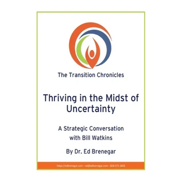 Thriving in the Midst of Uncertainty: A Strategic Conversation with Bill Watkins