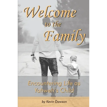 Welcome to the Family: Encountering Life as Yahweh's Child