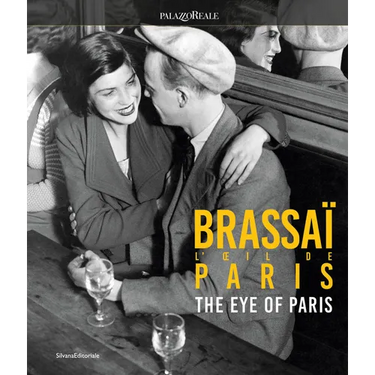 Brassaï the Eye of Paris