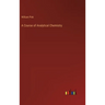 A Course of Analytical Chemistry