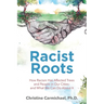 Racist Roots: How Racism Has Affected Trees and People in Our Cities - and What We Can Do About It
