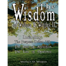 The Wisdom of Wallace D. Wattles II - Including: The Purpose Driven Life, The Law of Attraction & The Law of Opulence