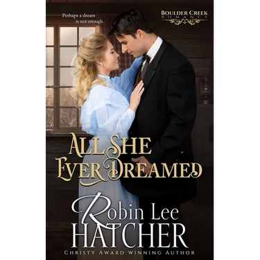 All She Ever Dreamed: A Christian Western Romance