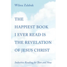 The Happiest Book I Ever Read Is the Revelation of Jesus Christ: Inductive Reading for Then and Now