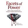 Facets of Power. Politics, Profits and People in the Making of Zimbabwe's Blood Diamonds