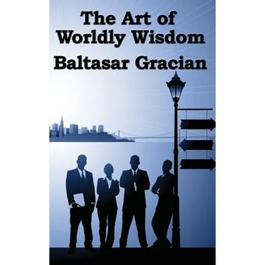 The Art of Worldly Wisdom