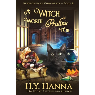 A Witch Worth Praline For (LARGE PRINT): BEWITCHED BY CHOCOLATE Mysteries Book 8