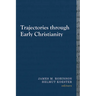 Trajectories Through Early Christianity