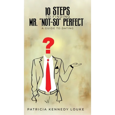 10 Steps To Finding Mr. "Not-So" Perfect