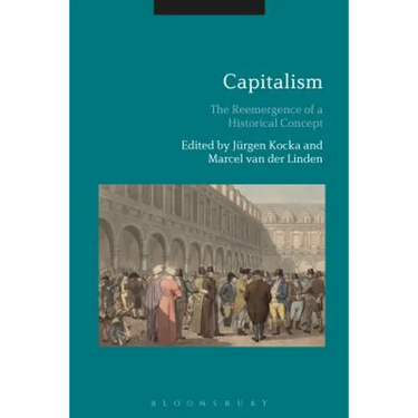 Capitalism: The Reemergence of a Historical Concept