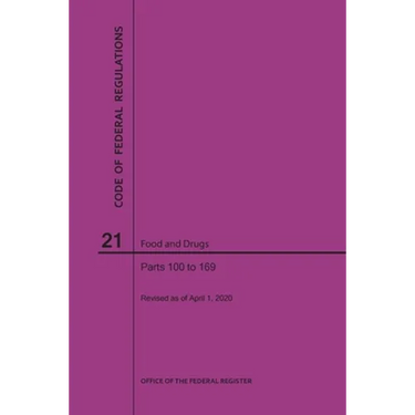 Code of Federal Regulations Title 21, Food and Drugs, Parts 100-169, 2020