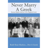 Never Marry A Greek: Kansas Baptist Marries New England Greek