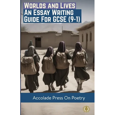 Worlds and Lives: Essay Writing Guide for GCSE (9-1)