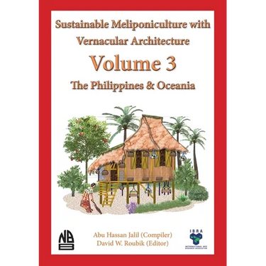 Volume 3 Sustainable Meliponiculture with Vernacular Architecture - The Philippines & Oceania