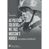 As political soldiers we face Moscow's hordes: Dutch volunteers in the Waffen-SS