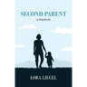 Second Parent: a memoir