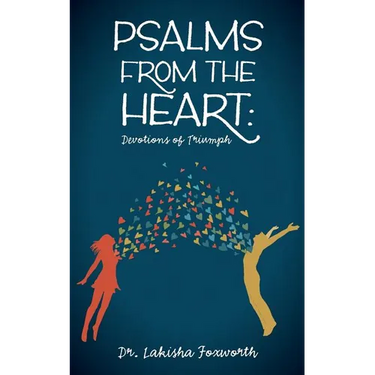 Psalms from the Heart: Devotions of Triumph