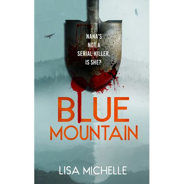 Blue Mountain: An Unpredictable and Twisted Psychological Thriller