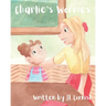 Charlie's Worries: An educational story to help children with separation anxiety