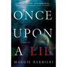 Once Upon a Lie: A Thriller