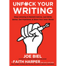 Unfuck Your Writing: Write Better, Reach Readers, & Share Your Inner World